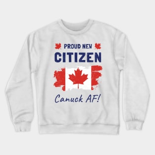 Proud New Canadian Citizen. Citizenship Ceremony. Crewneck Sweatshirt